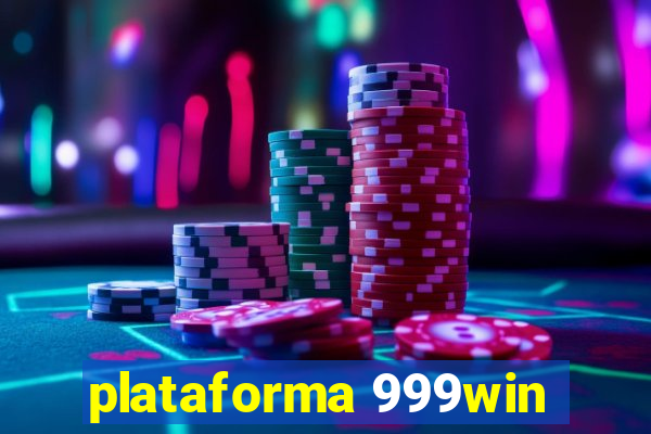 plataforma 999win